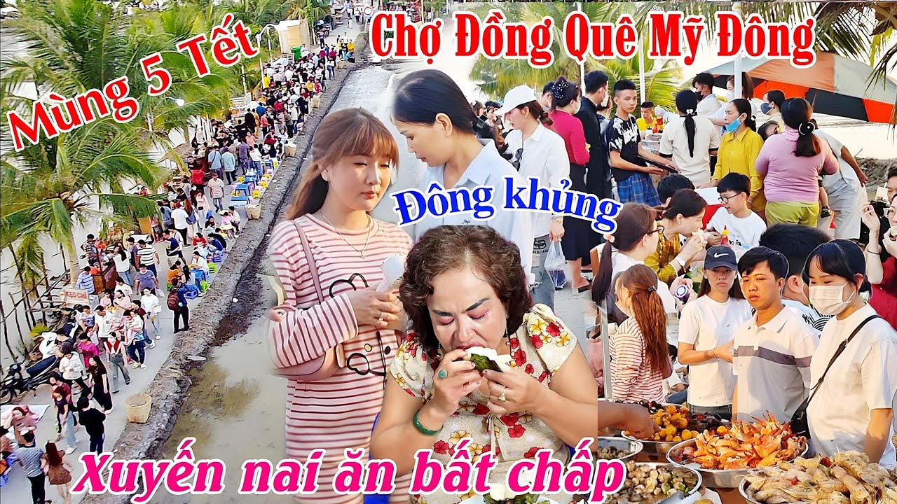 Chợ đồng quê Mỹ Đông mùng 5 Tết tiểu thương bán không kịp - Du khách đông nườm nượp