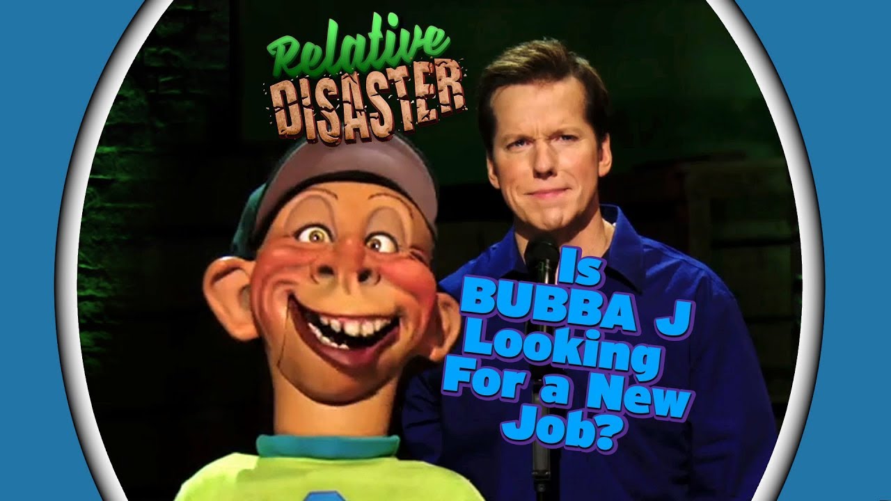 Czy BUBBA J szuka nowej pracy? | KATASTROFA RELATIVE | JEFF DUNHAM