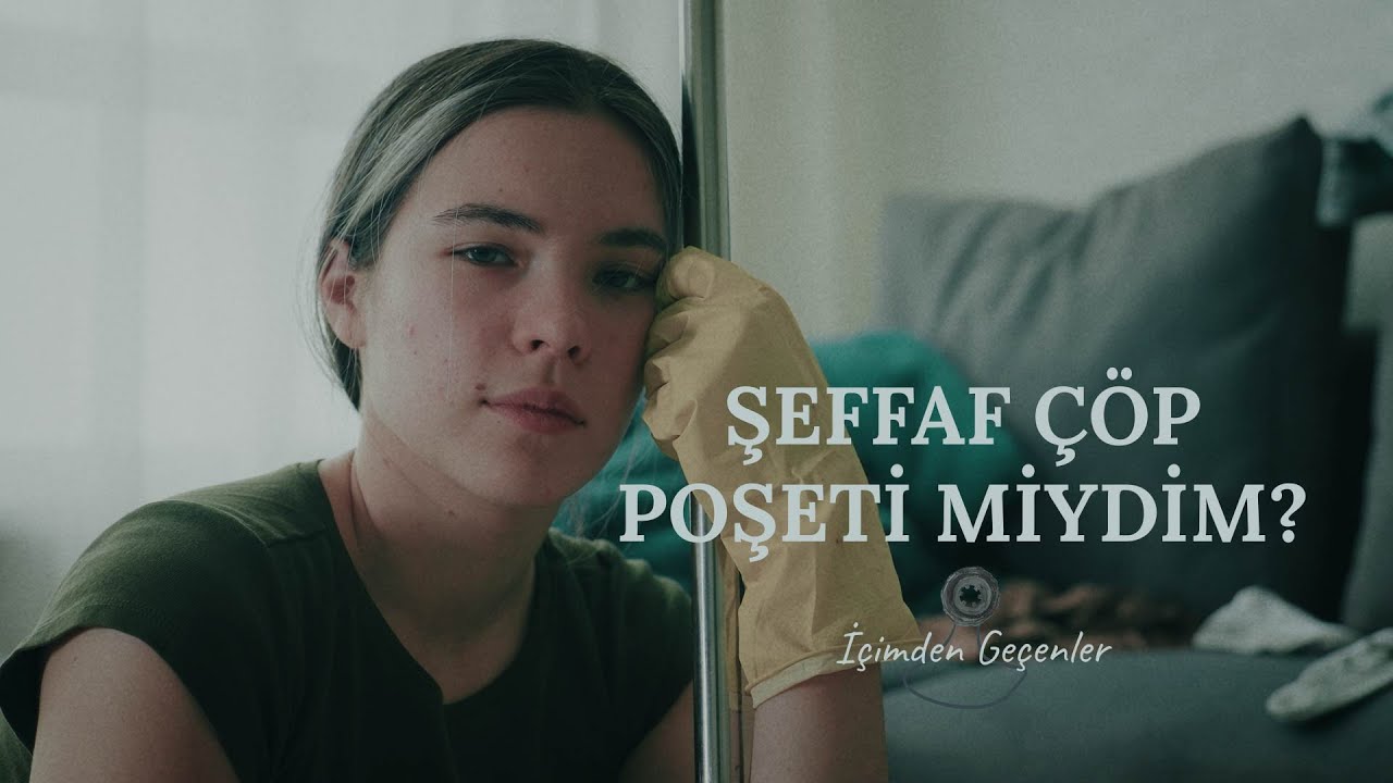 Şeffaf Çöp Poşeti Miydim? 🎬 (Klip) - Görünmeyenler İçin Bir Şarkı | İçimden Geçenler Serisi #11