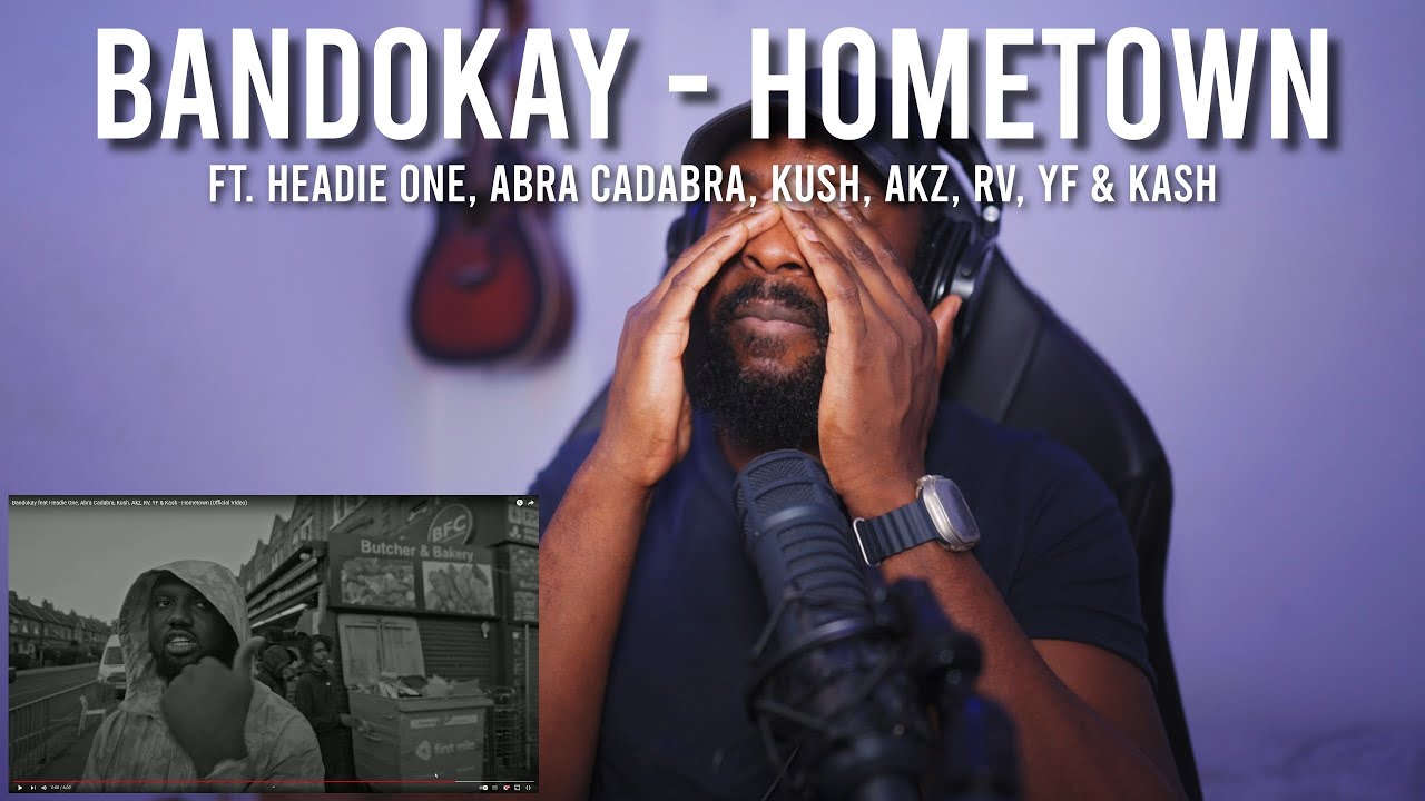 Bandokay feat Headie One, Abra Cadabra, Kush, Akz, RV, YF & Kash - Hometown [Reaction] | LeeToTheVI
