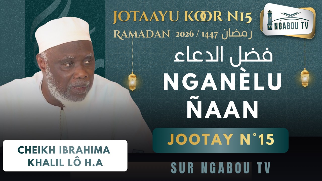 15 Diotayou Koor - Cheikh Ibrahima Khalil Lô H.A - NGANÈLU ÑAAN 1447_2026