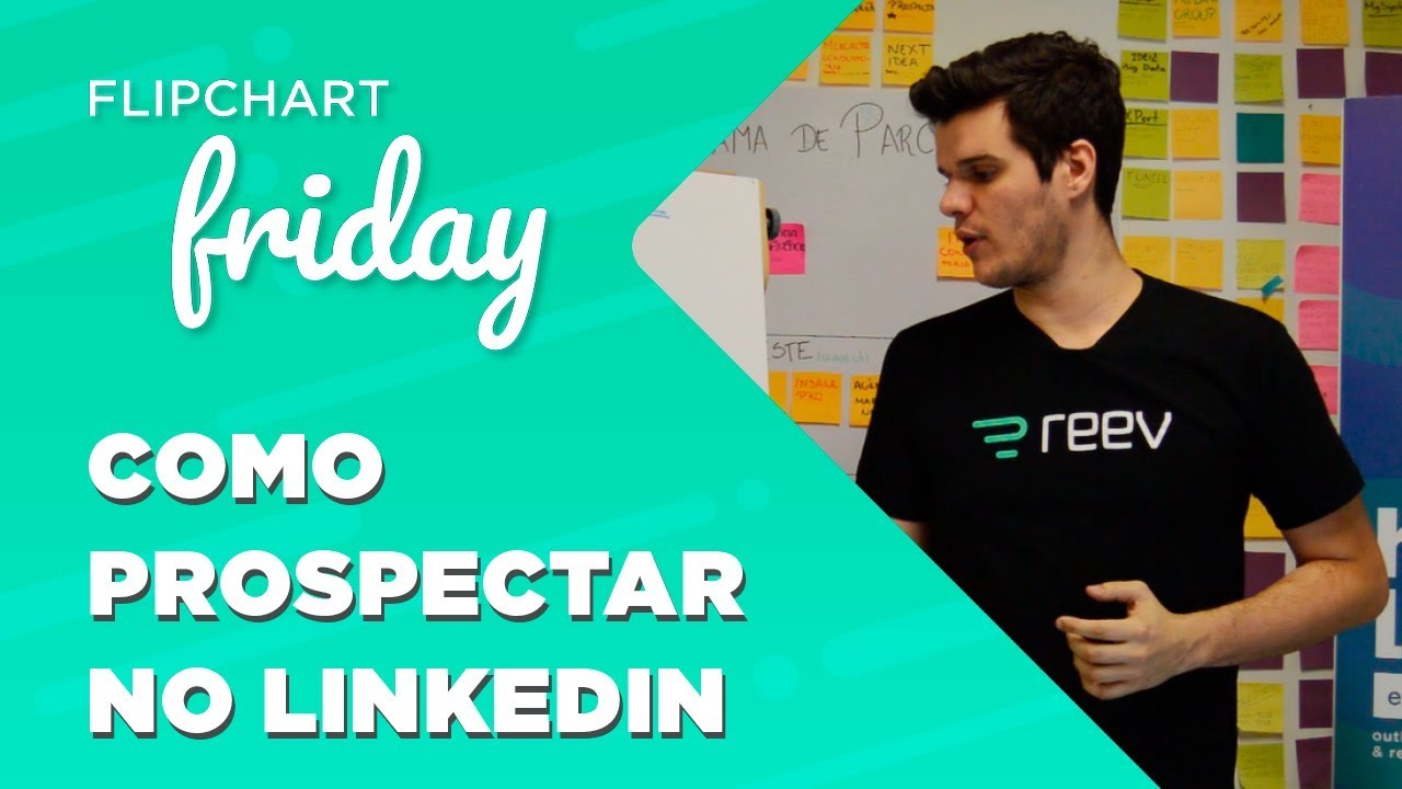 Como prospectar no LinkedIn - Reev & OTB | Flipchart Friday #14