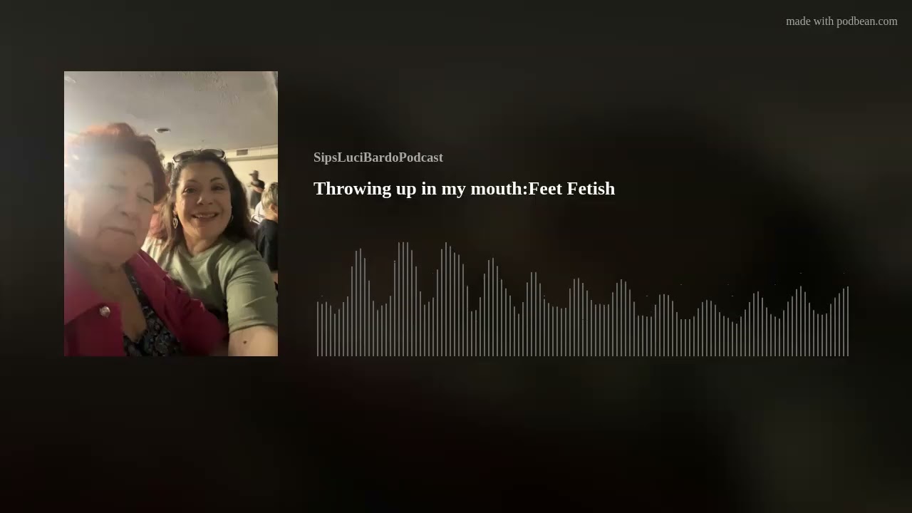 Throwing up in my mouth:Feet Fetish