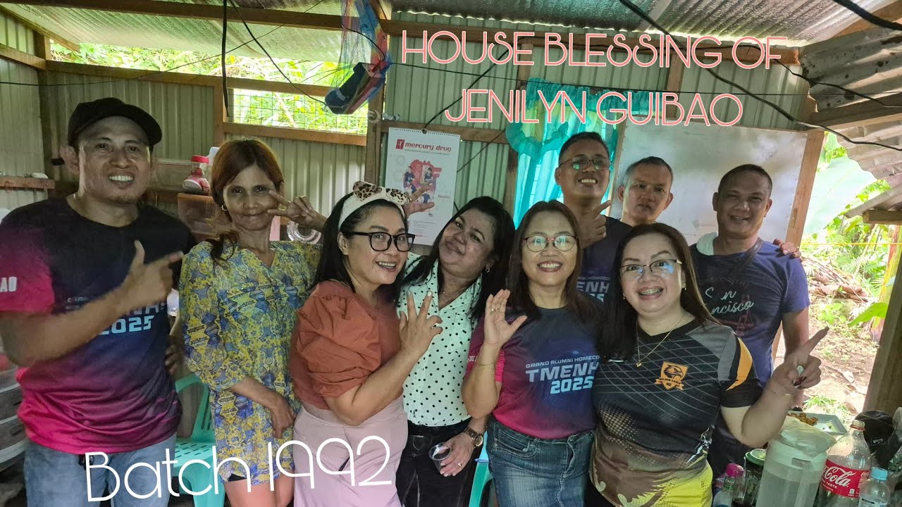 HOUSE BLESSING OF JENILYN GUIBAO || MINI HOUSE PROJECT OF BATCH 1992 (TMENHS) 