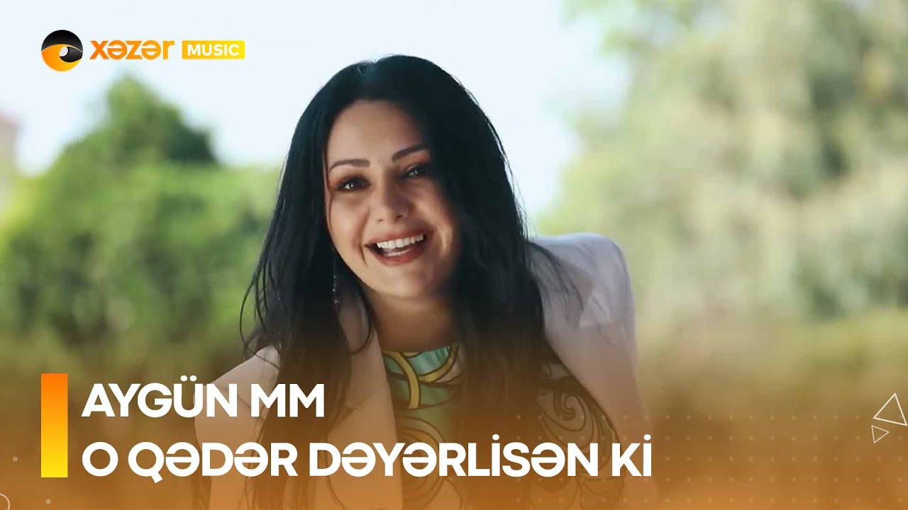 Aygün MM - O Qədər Dəyərlisən ki