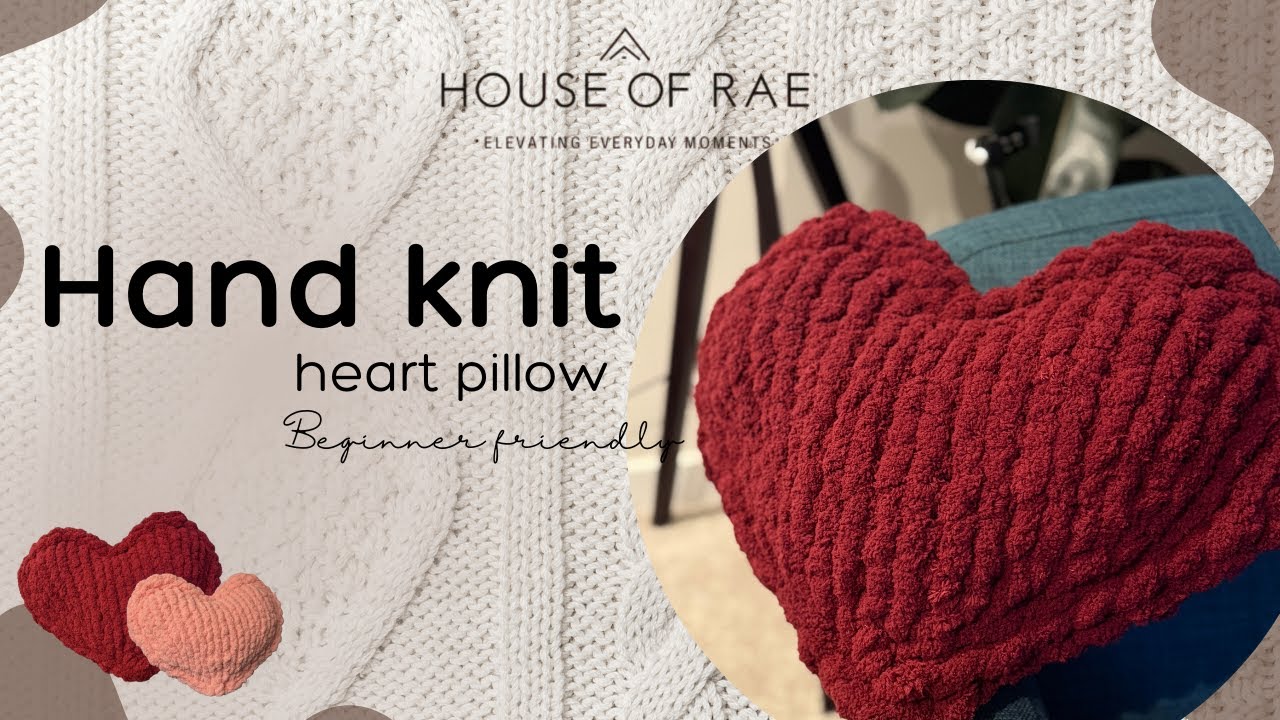 How to Hand Knit a Chunky Heart Pillow | Easy Step-by-Step Tutorial for Beginners