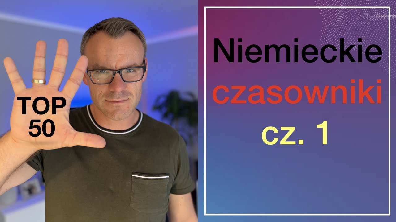 🇩🇪 🇵🇱 50 najczęściej używanych czasowników niemieckich cz. 1 - język niemiecki