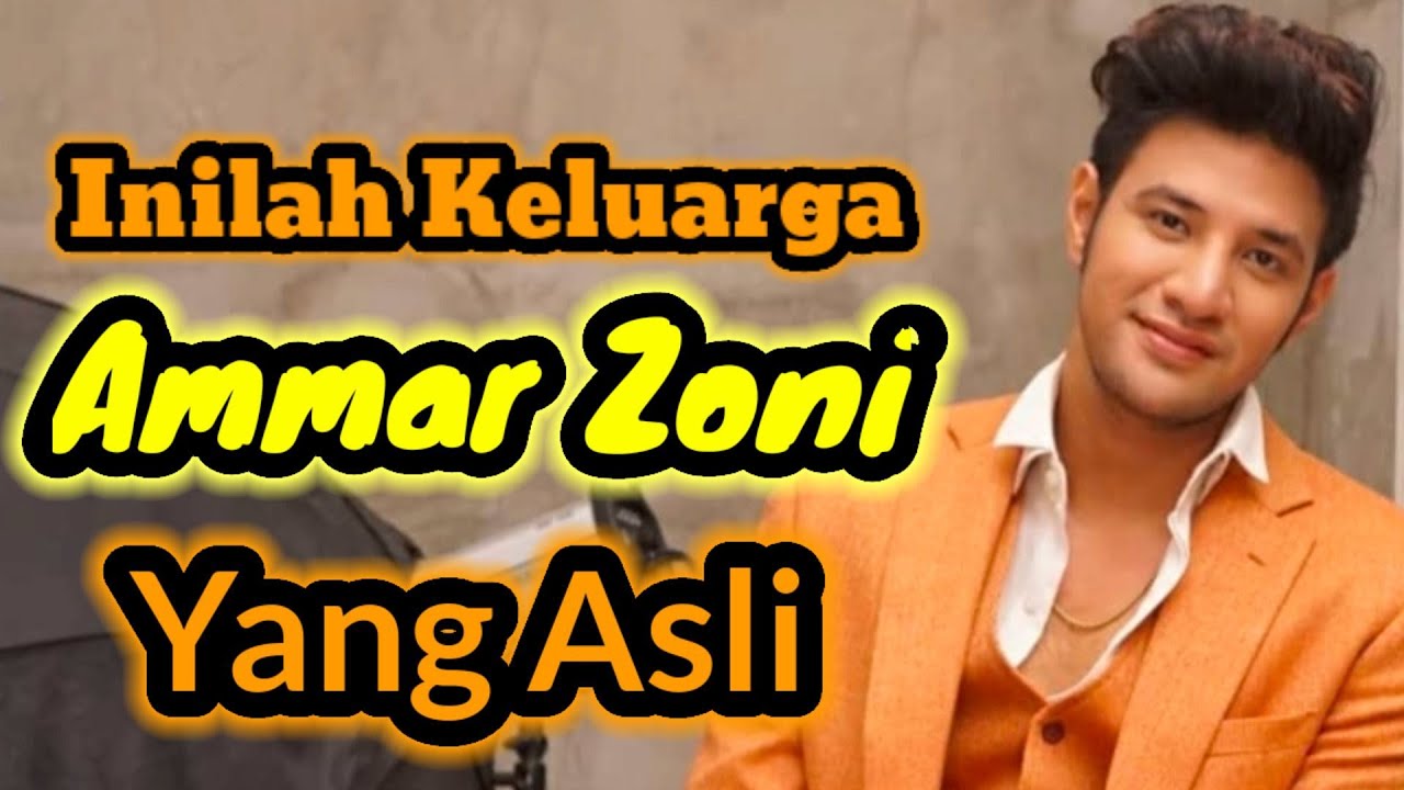 INILAH KELUARGA AMMAR ZONI YANG ASLI