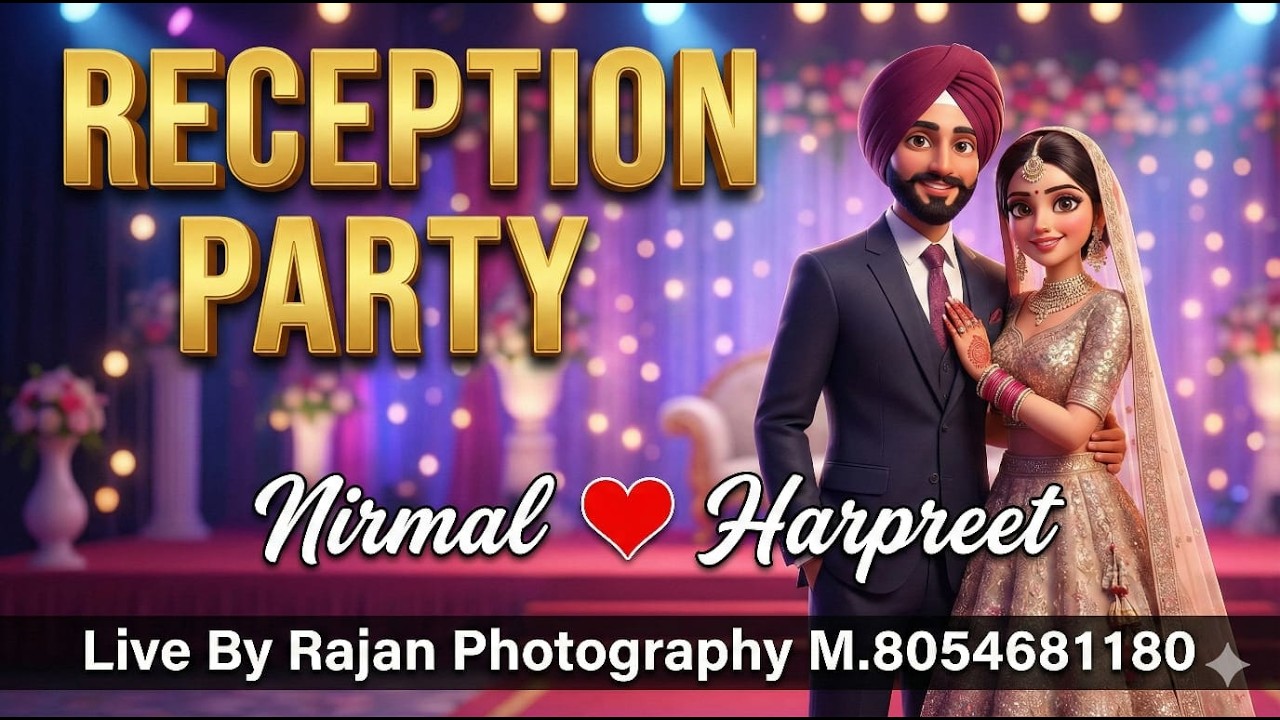 RECEPTION PARTY Nirmal ❤️Harpreet   Live By Rajan Photography M.8054681180