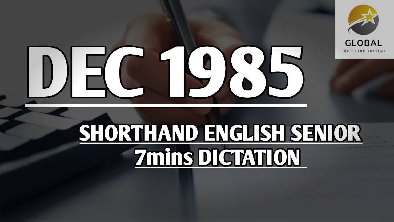 DEC 1985 SHORTHAND DICTATION ENGLISH SENIOR SPEED 7mins 🔊💭✍🏼🏆✨