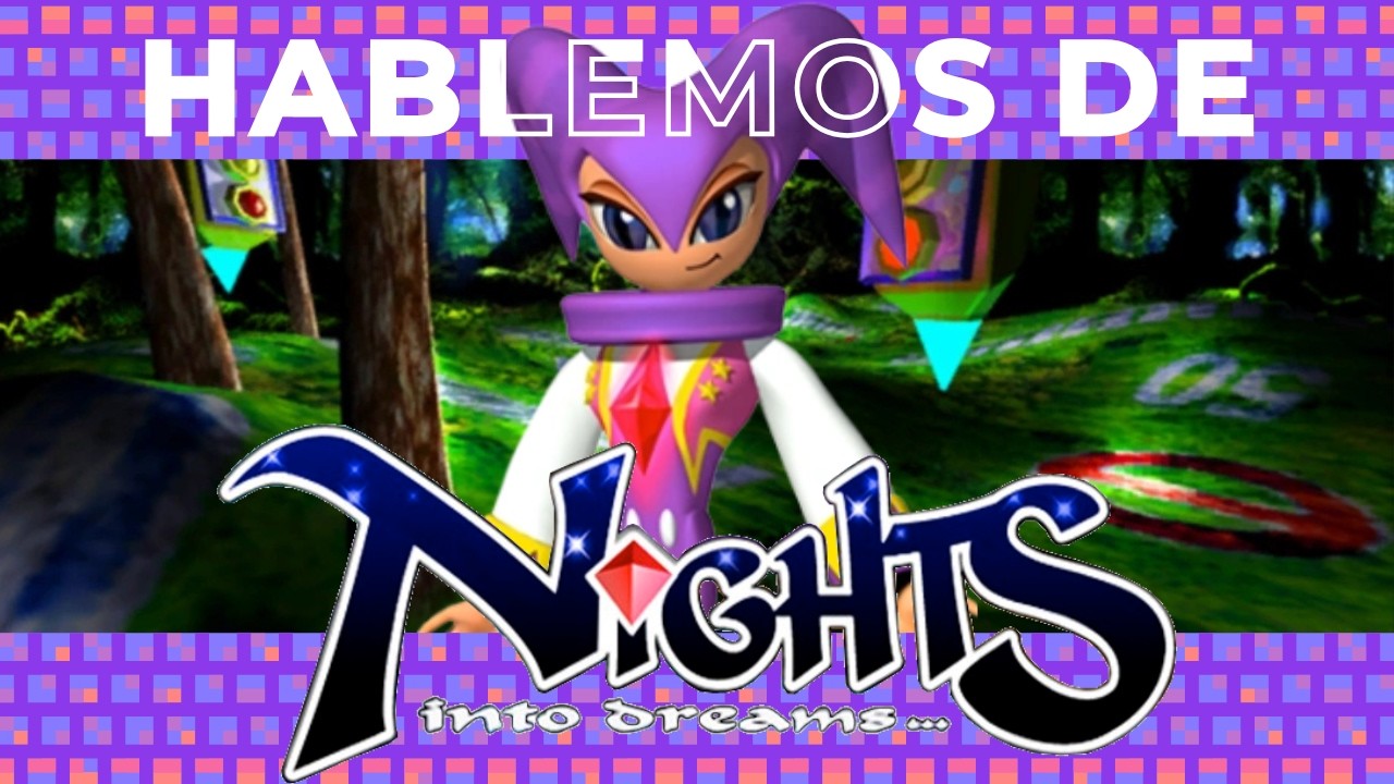 Hablemos de NiGHTS Into Dreams | Reseña