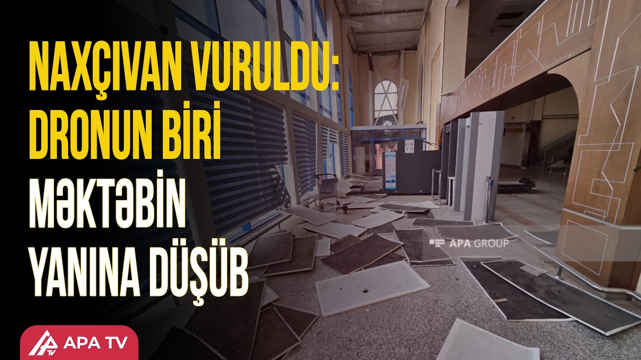 İranın Naxçıvana dron hücumu barədə SON MƏLUMAT | APA TV