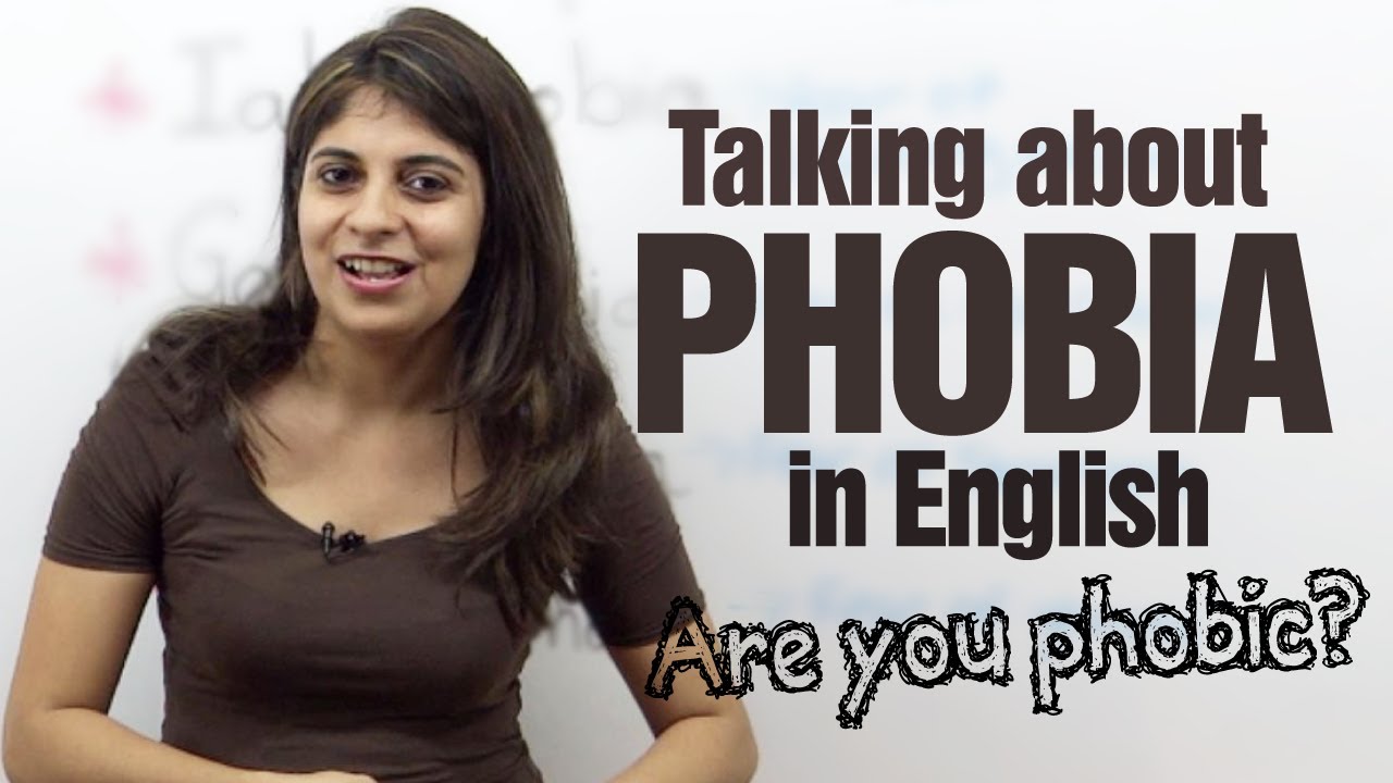 Talking about phobias in English - Advance English speaking lesson