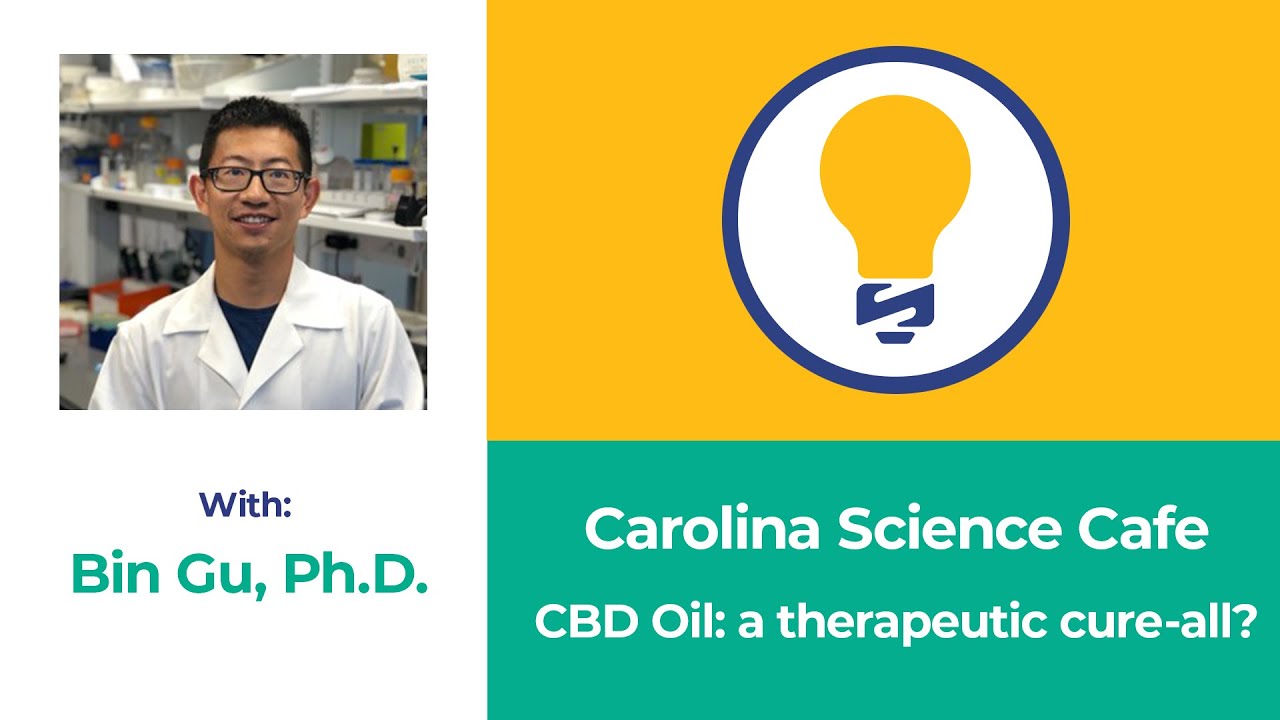 Carolina Science Cafe | CBD Oil: a therapeutic cure-all?