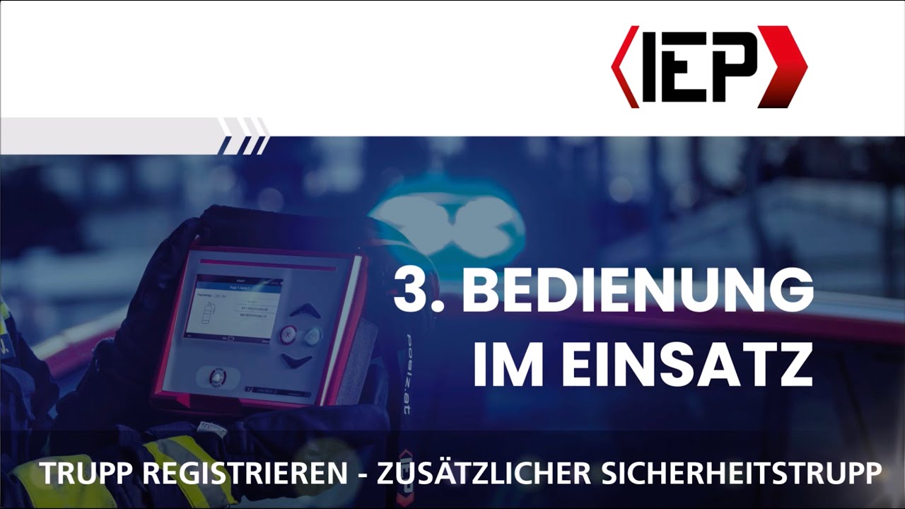 3. Bedienung im Einsatz | I. Trupp registrieren zus&auml;tzlicher Sicherheitstrupp