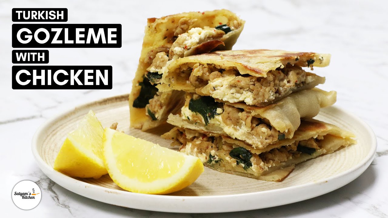 Chicken Gozleme: A Traditional Turkish Flatbread Recipe #turkishfood