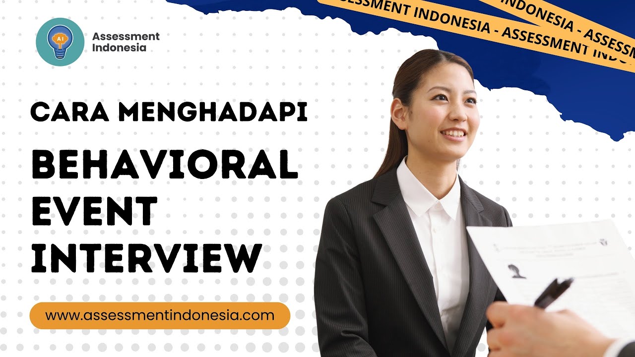 Assessment Indonesia - Cara Hadapi Behavioral Event Interview (BEI)