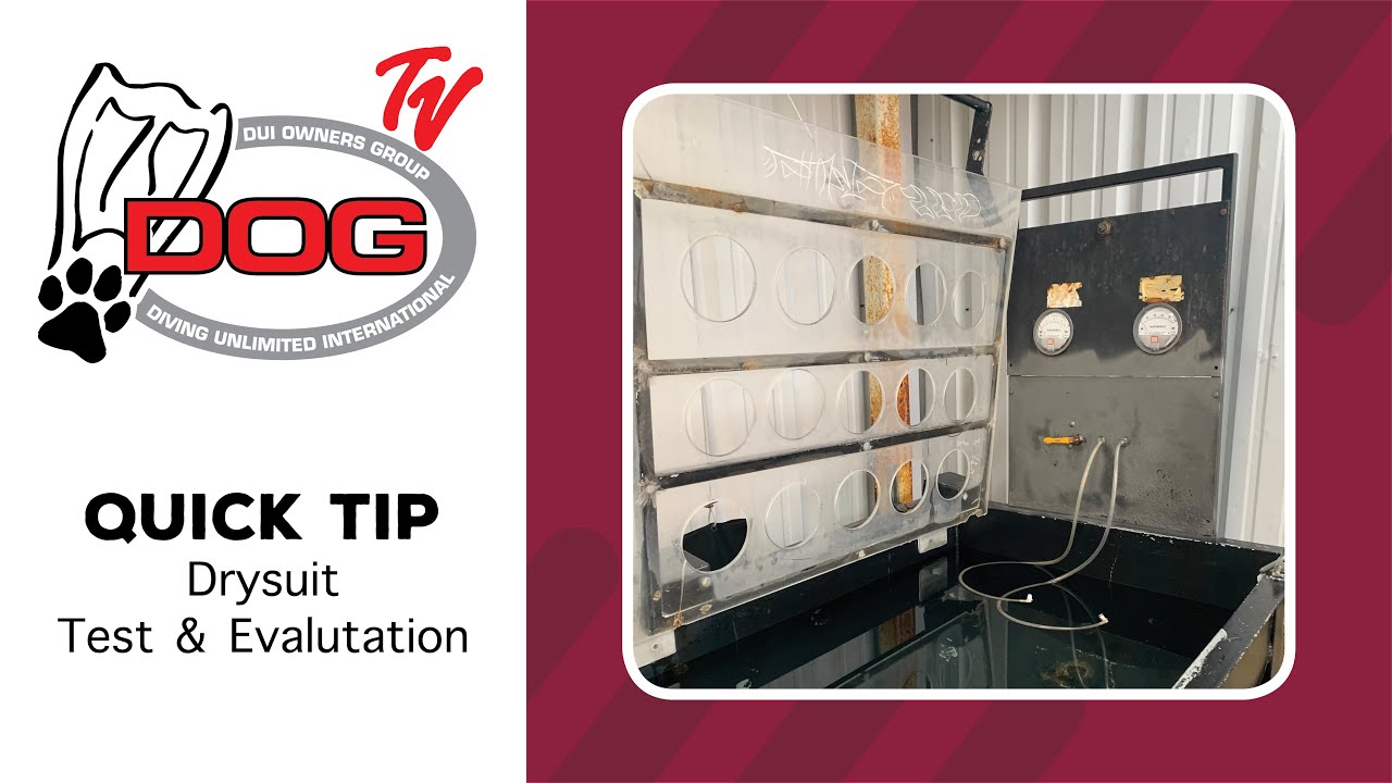 DUI Quick Tips - Drysuit Test & Evaluation for Repairs