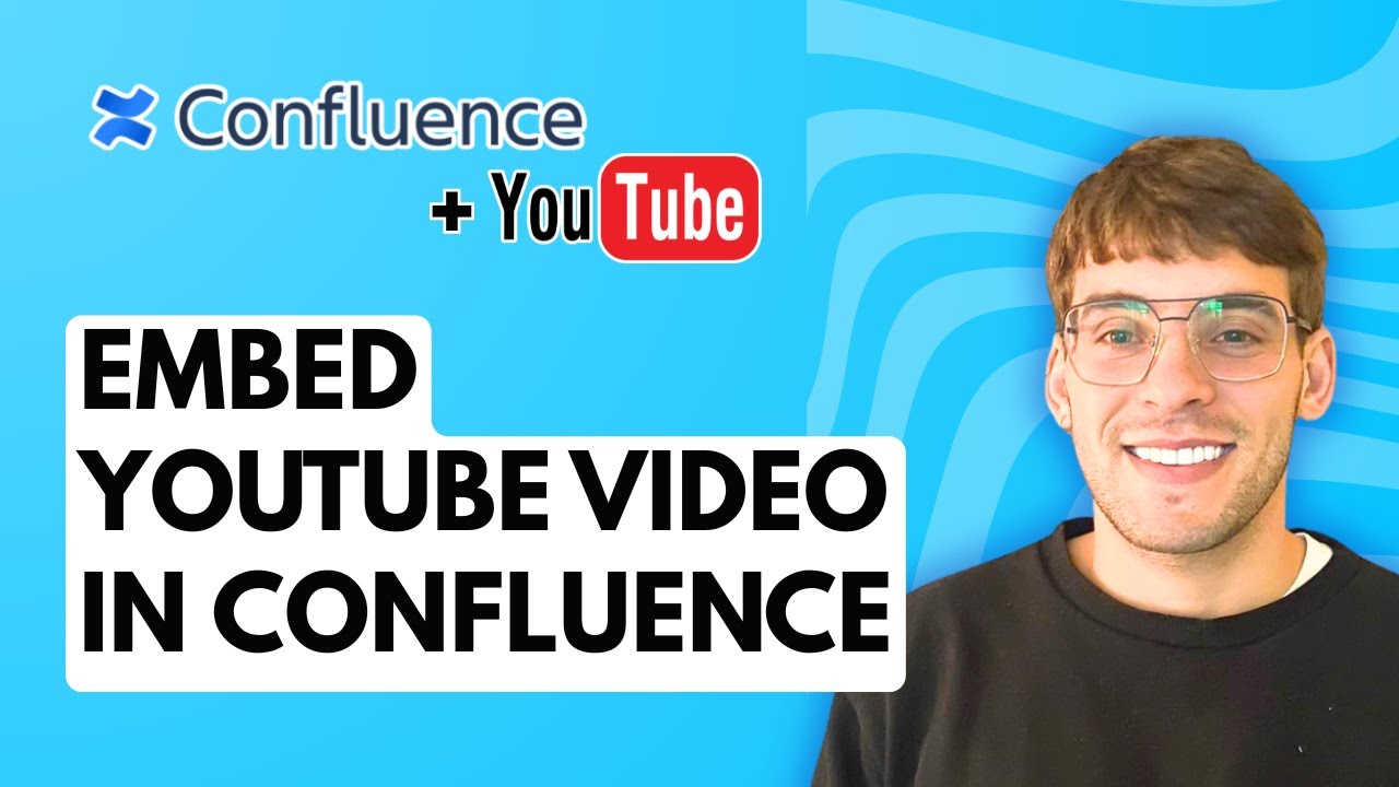 How to Embed Youtube Video in Confluence [2026 Full Guide]
