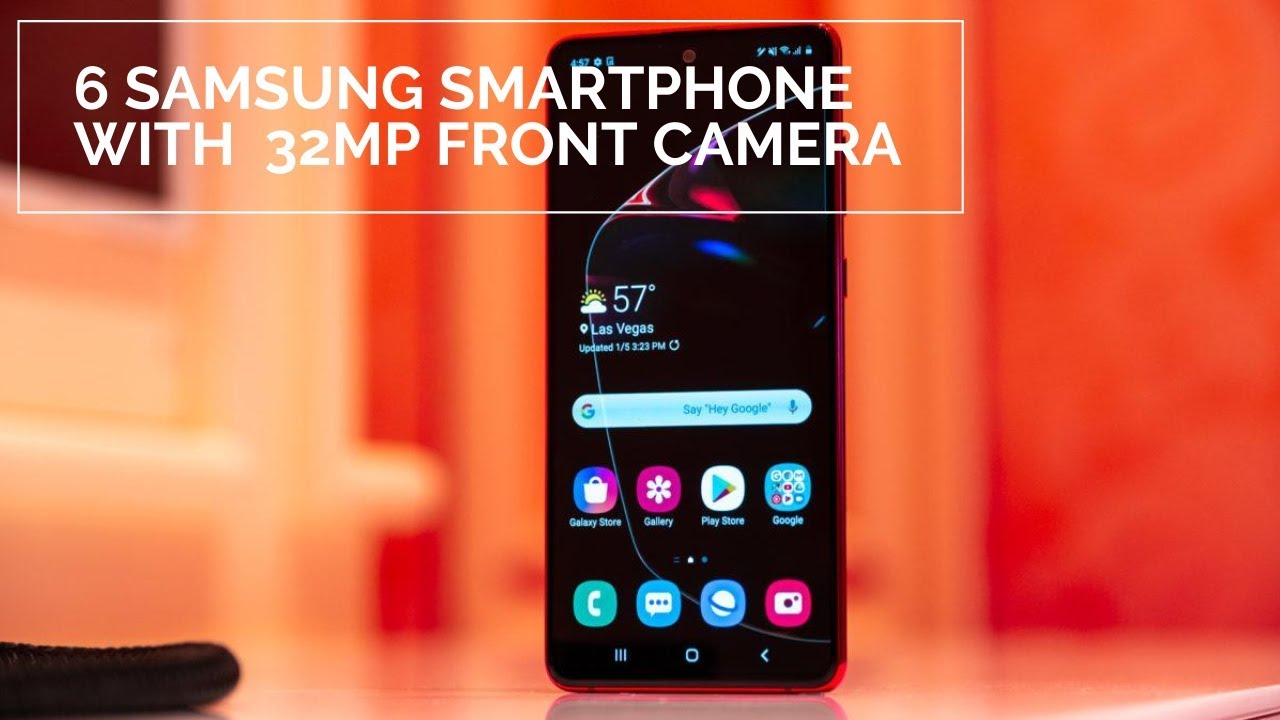 6 Samsung Smartphone With 32MP Front Camera