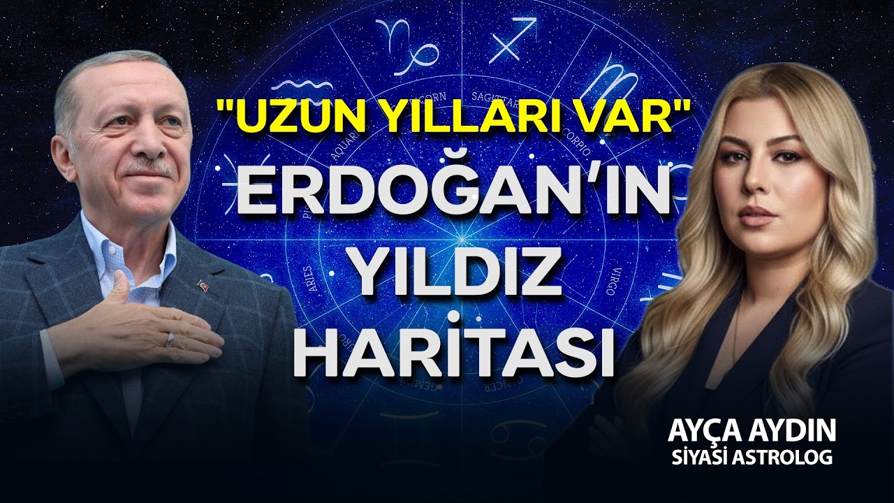Astrolog Ayça Aydın Erdoğan’ın yıldız haritasına baktı: Cumhurbaşkanı’nın uzun yılları var!