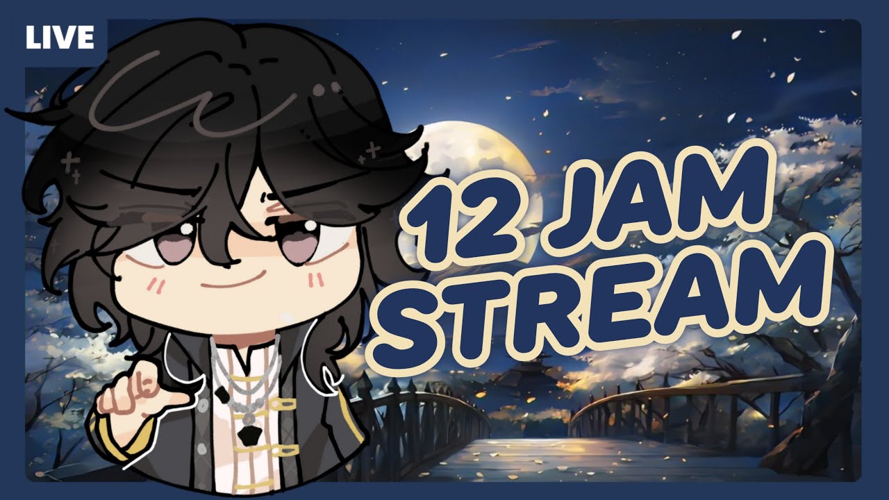 【 12 Jam Stream 】Main Apa Aja Yaa?!