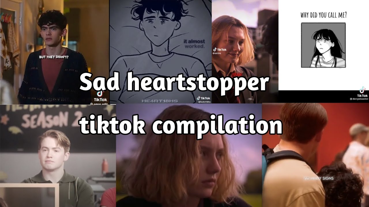 sad heartstopper tiktok compilation (might cry!)