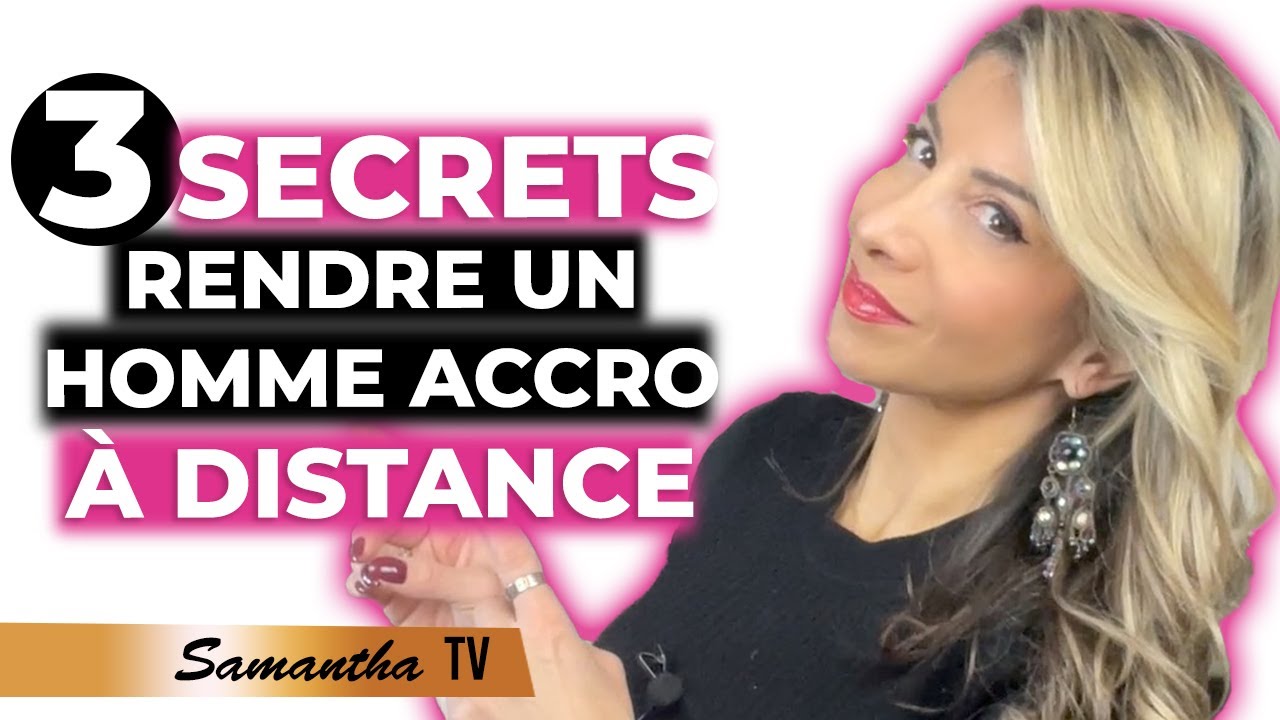 Séduire un homme à distance : 3 secrets bien gardés-Samantha Porpiglia Love coach