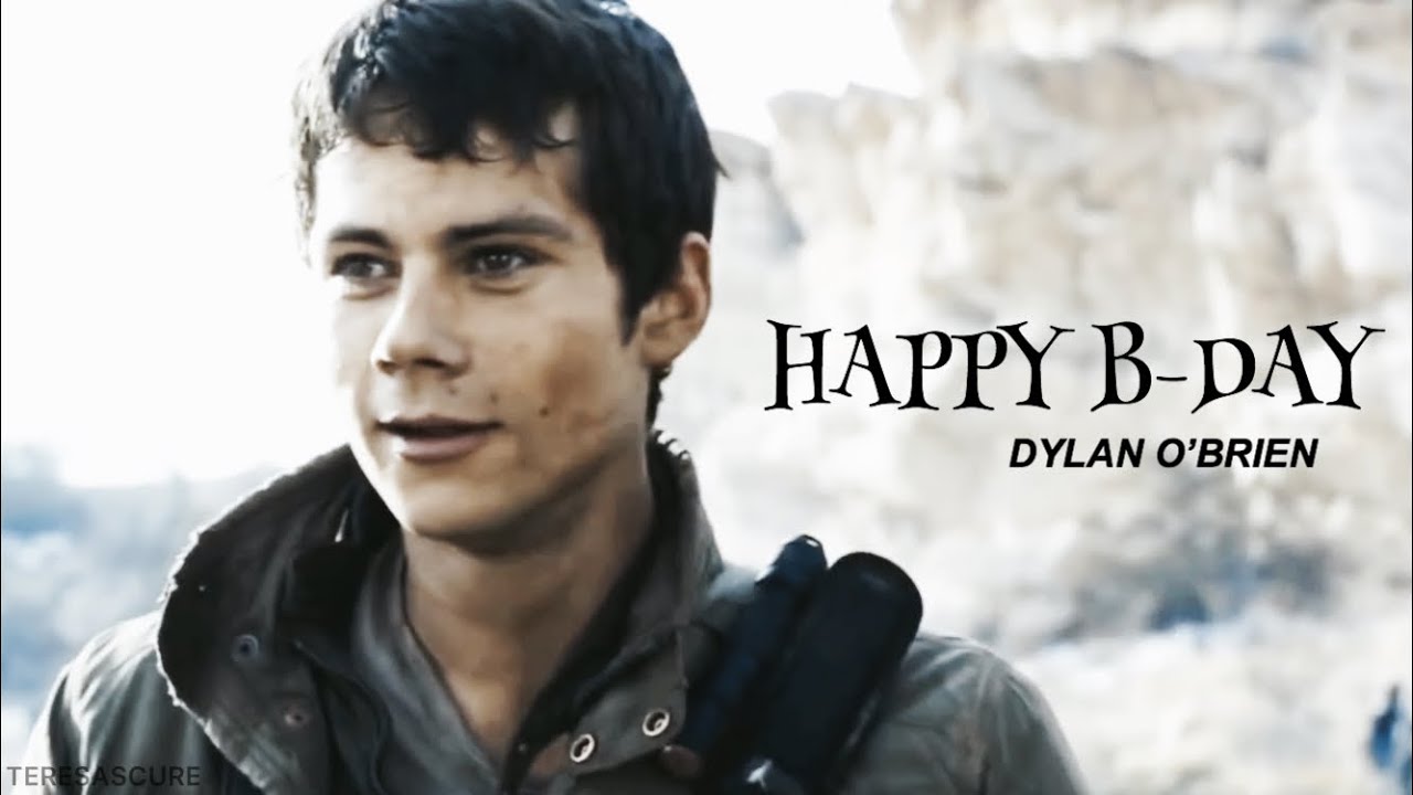 Happy Birthday - Dylan O`Brien