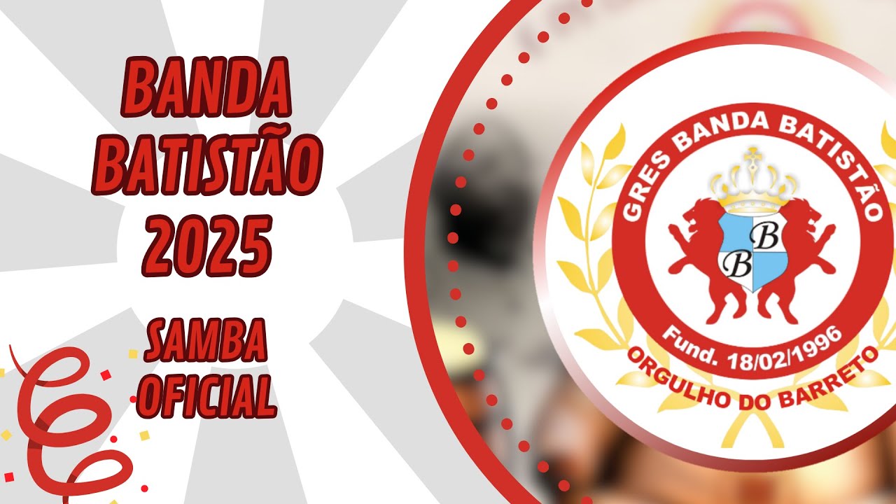 BANDA BATIST&Atilde;O 2025 - SAMBA OFICIAL