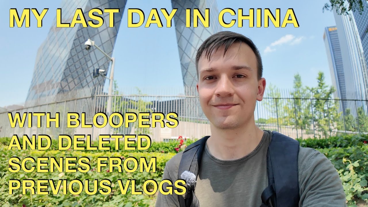 Last Day in China (Including Bonus Footage)