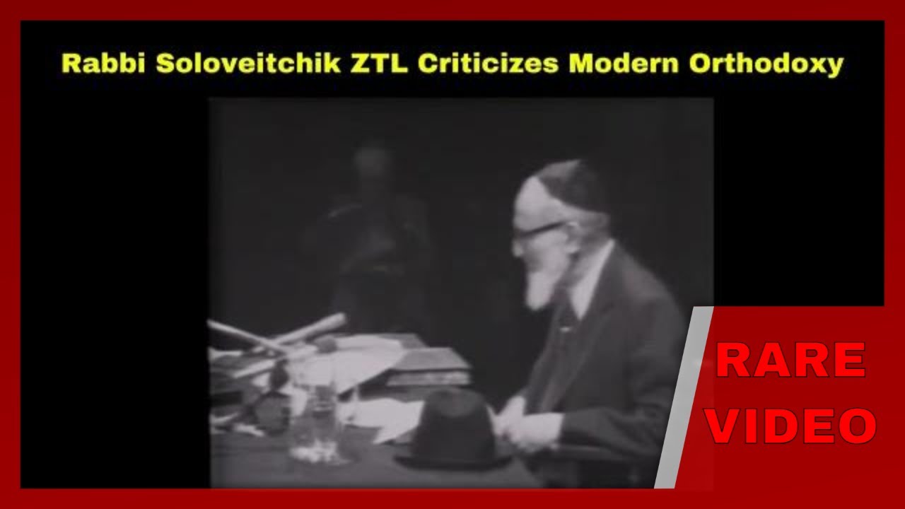 Rabbi Joseph Ber Soloveitchik Rebukes Modern Orthodox Students