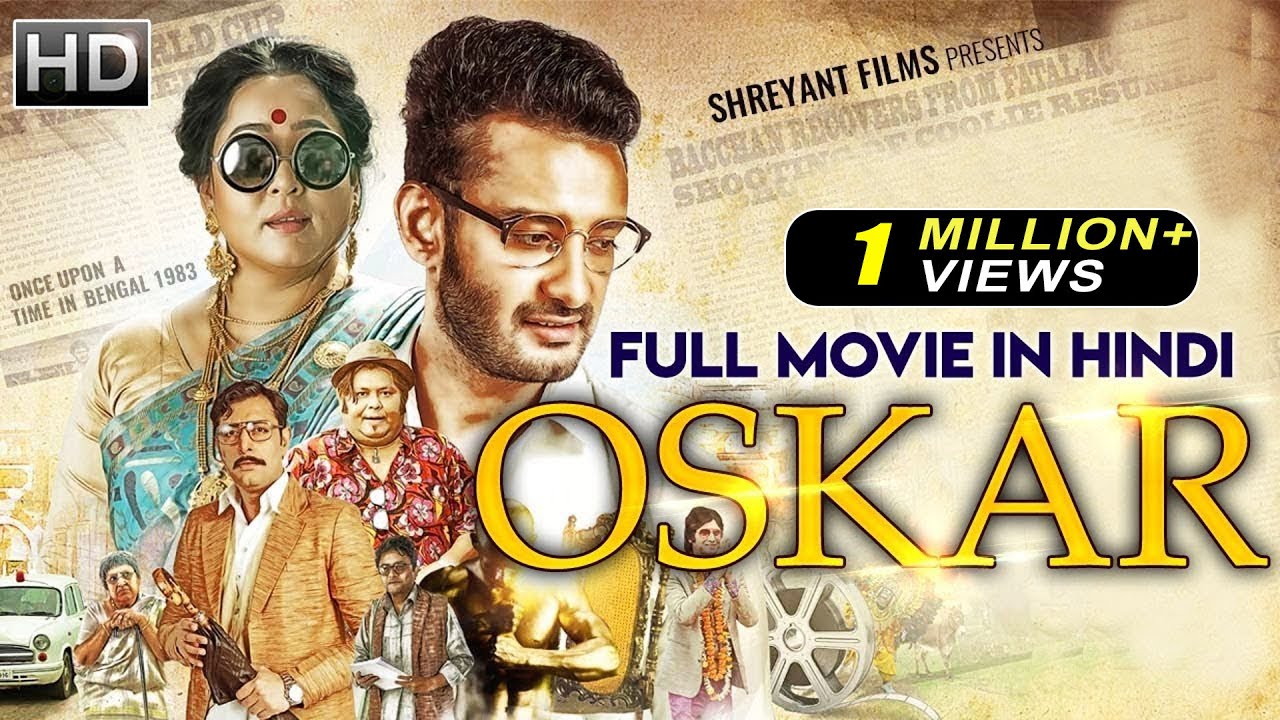 Oskar Full Hindi Dubbed Movie | Priyanshu Chatterjee, Kharaj Mukherjee