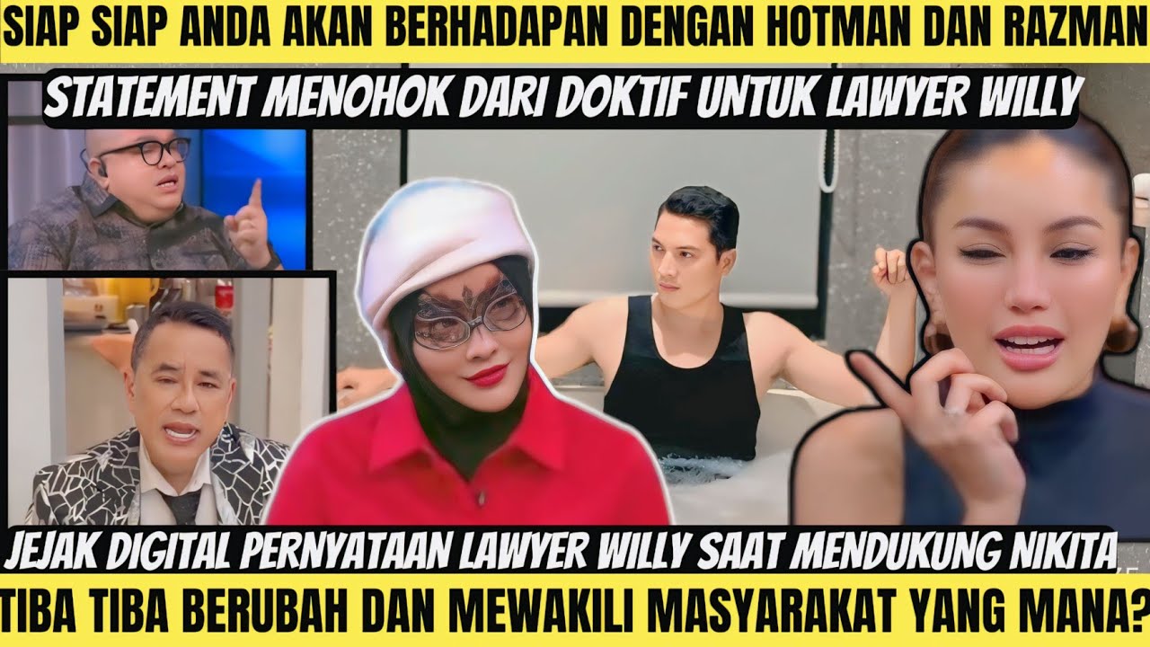 ANDA AKAN BERHADAPAN DGN HOTMAN DAN RAZMAN‼️PERNYATAAN MENOHOK DOKTIF UNTUK LAWYER WILLY! OH BEGITU❓