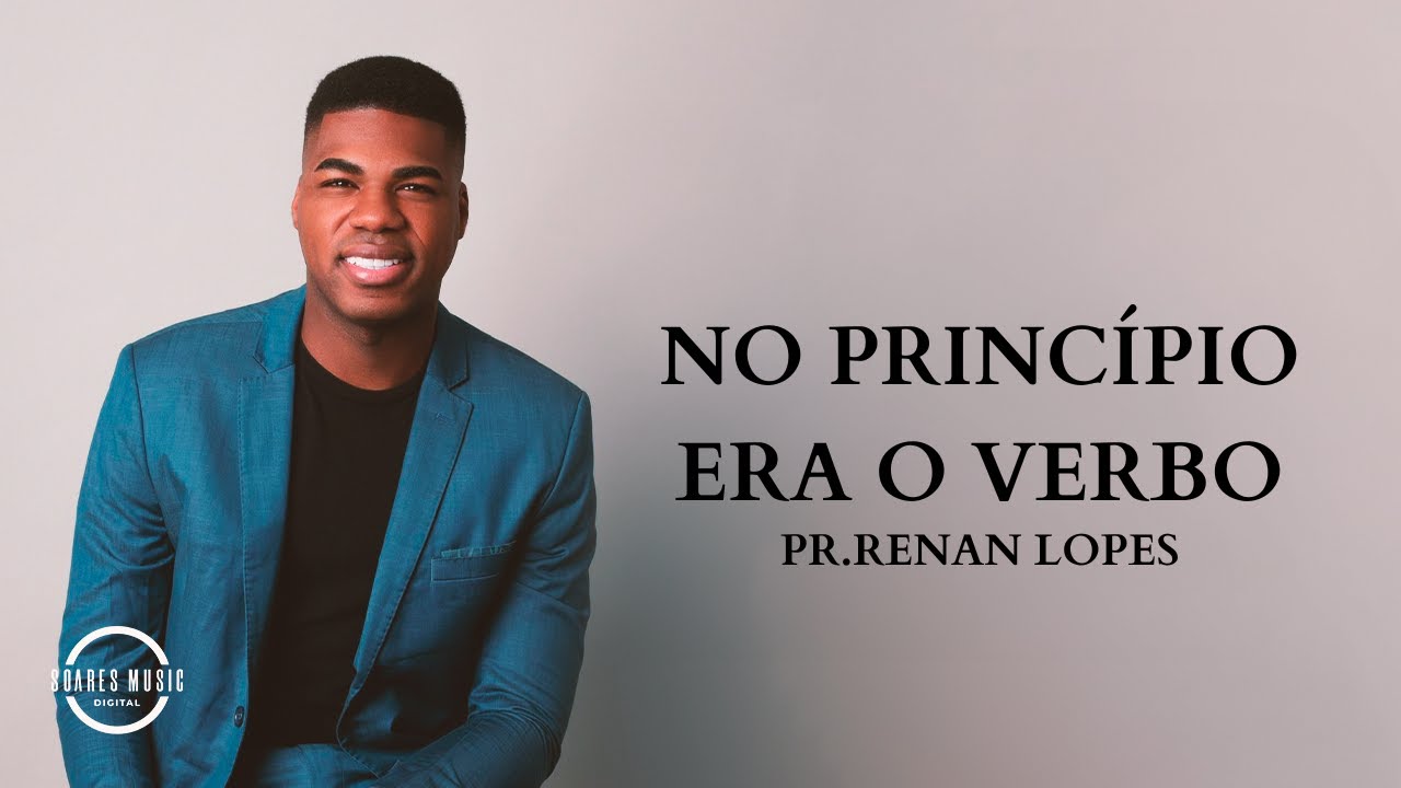 NO PRINC&Iacute;PIO ERA O VERBO! PR.RENAN LOPES