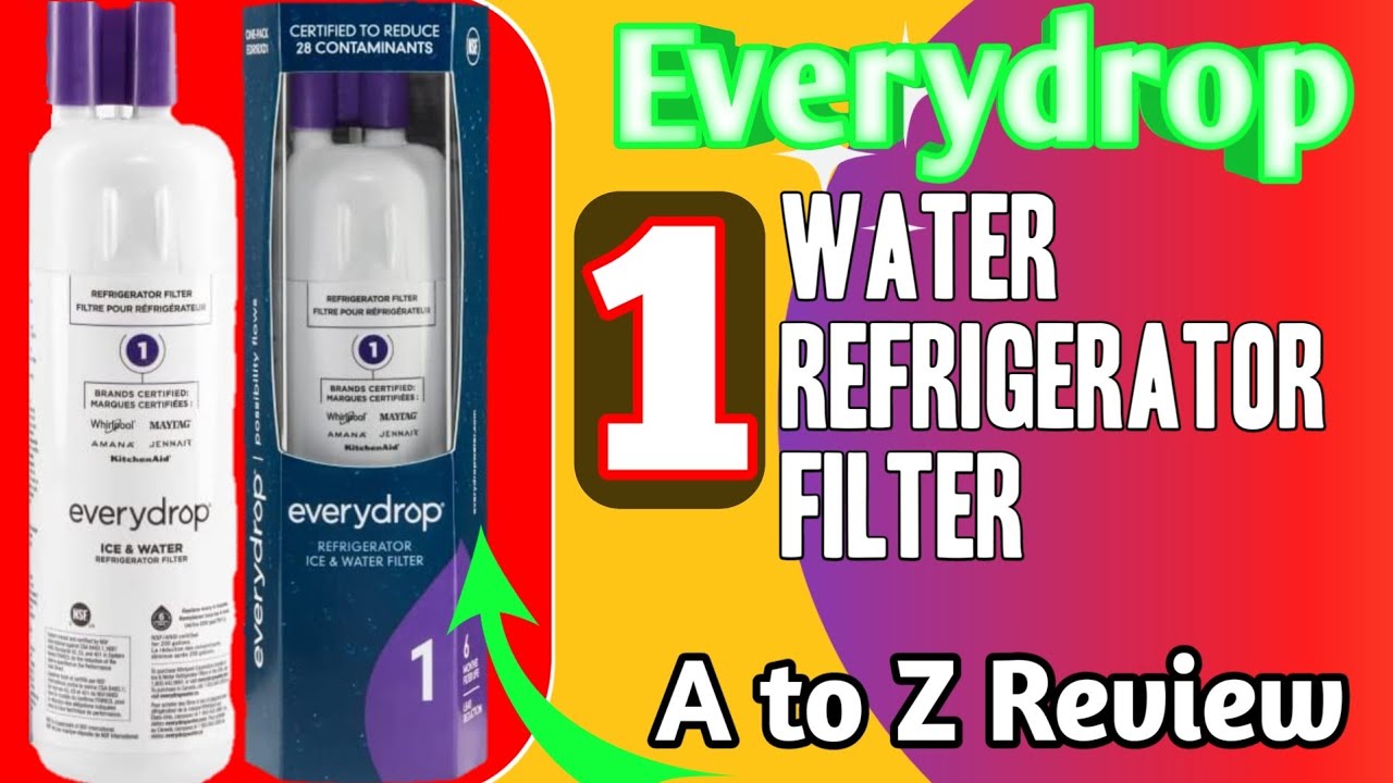 Everydrop by Whirlpool Ice and Water Refrigerator Filter 1 | A TO Z Review 2023 |