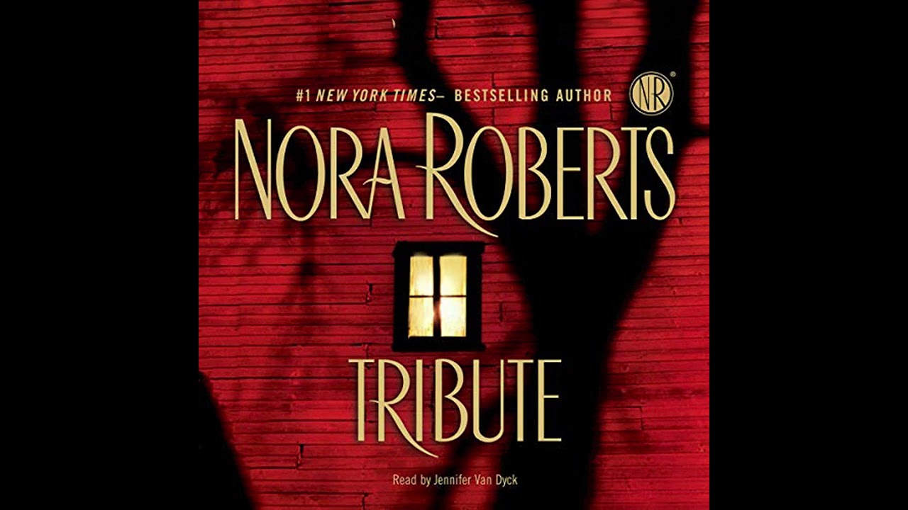 Nora Roberts - Tribute Part.1 - Audiobook Mystery, Thriller & Suspense, Romance