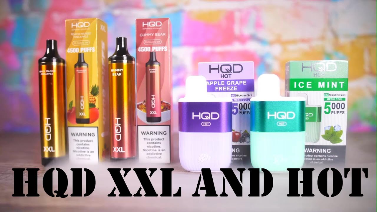 HQD XXL 4,500 Puff and HDQ Hot 5,000 Puff Review - VapingwithTwisted420