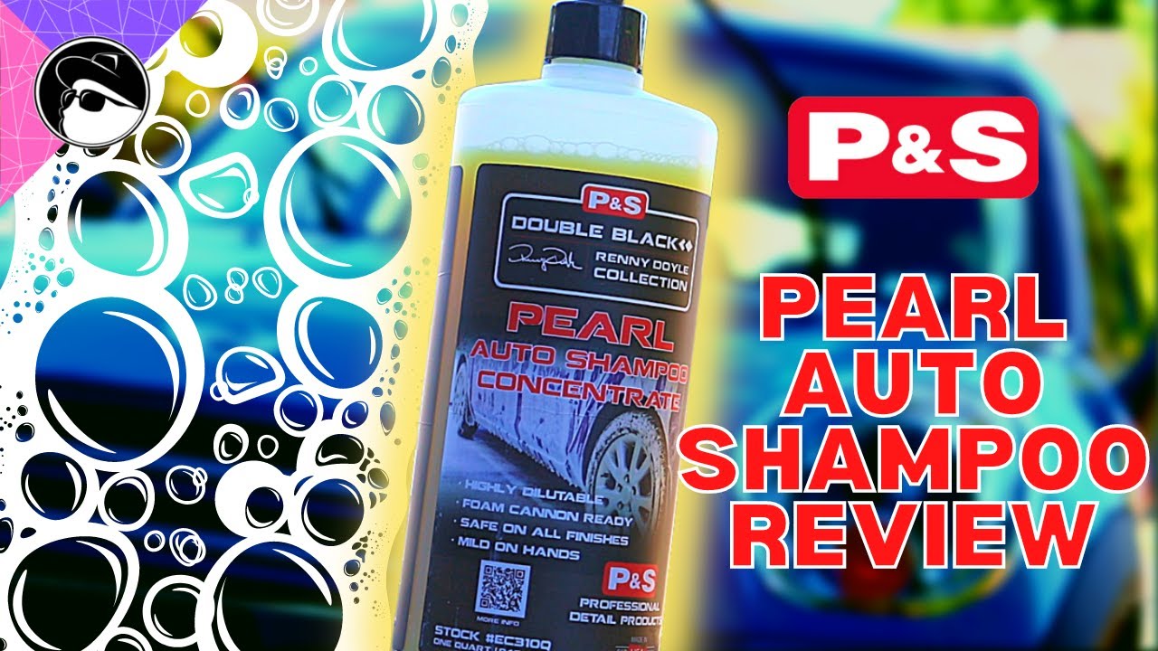 My Opinion of P&S Pearl Auto Shampoo | Product Review