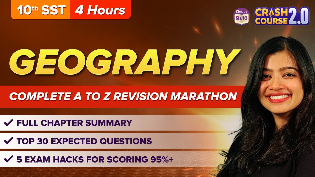 Complete Geography in One Shot (A to Z) Class 10 SST | CBSE Class 10 Exams 2023 | Crash Course 2.0
