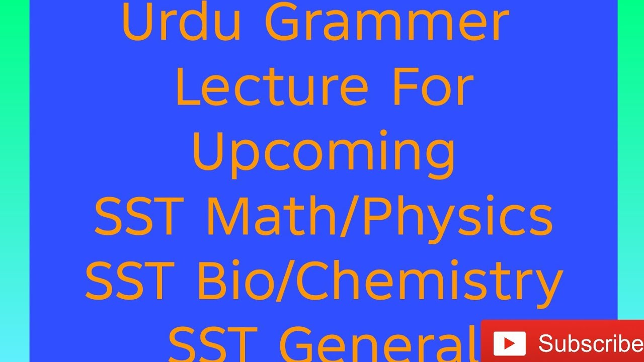||Urdu Grammer||SST M/P||SST Bio/Chem||SST General||.