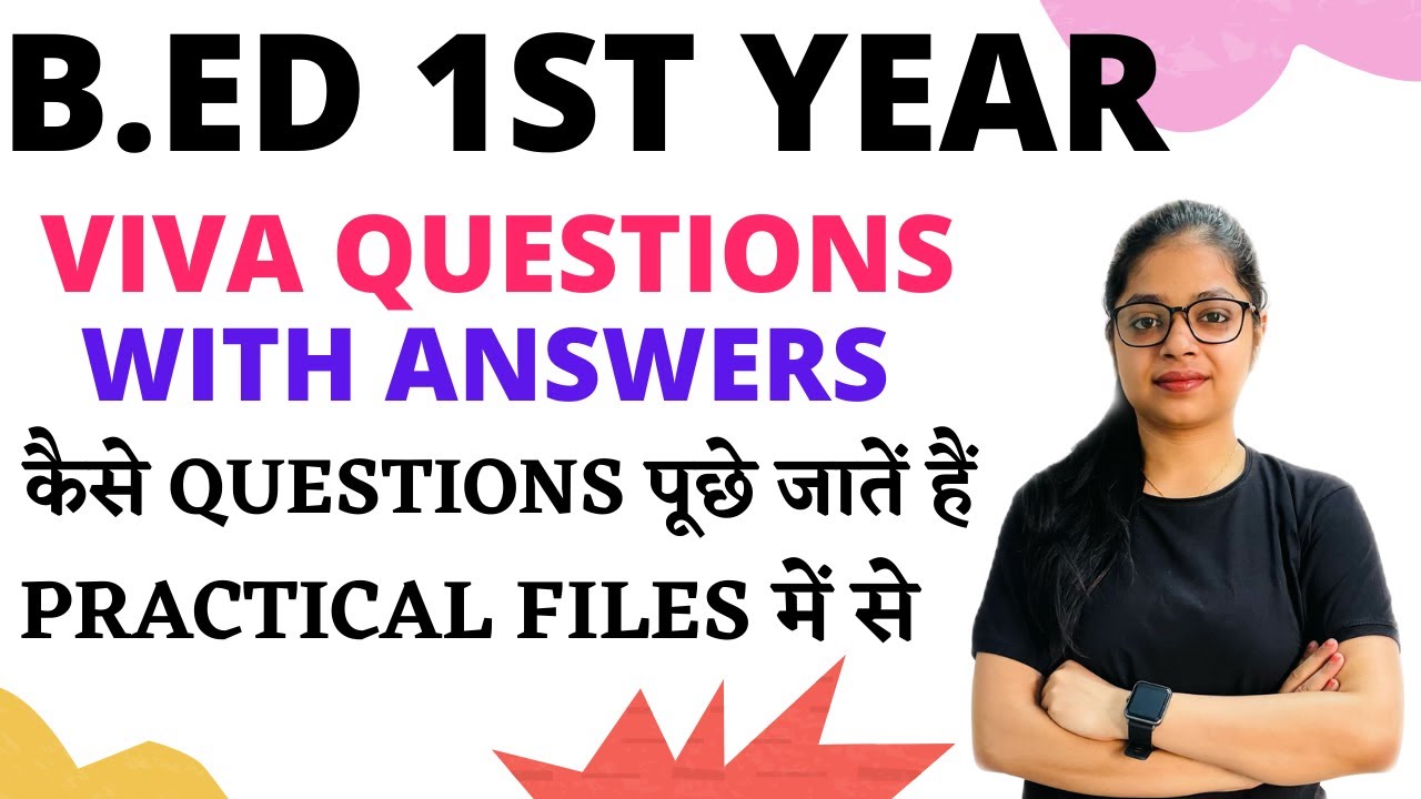 B.ED 1ST Year Practical Viva Question With Answers | B.ED VIVA में Questions कैसे पूछें जाते हैं ?