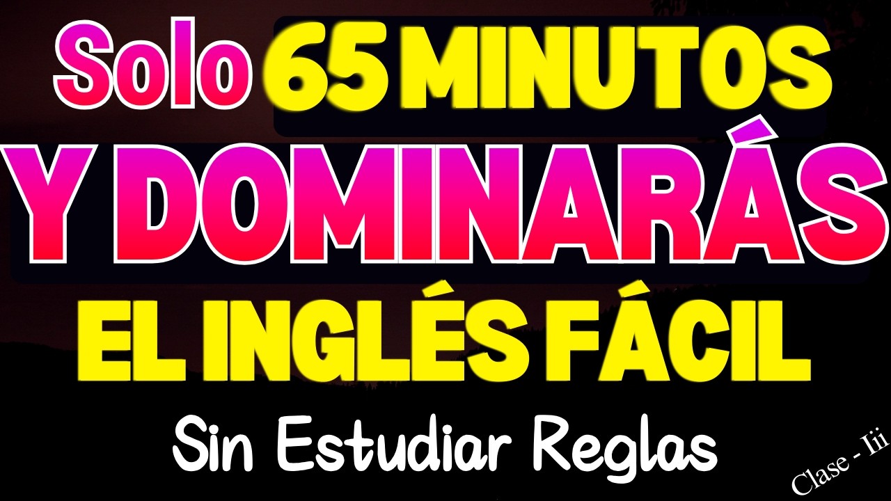 !DOMINA LOS VERBOS MÁS UTILIZADOS EN INGLÉS EN MINUTOS || CURSO DE INGLES COMPLETO