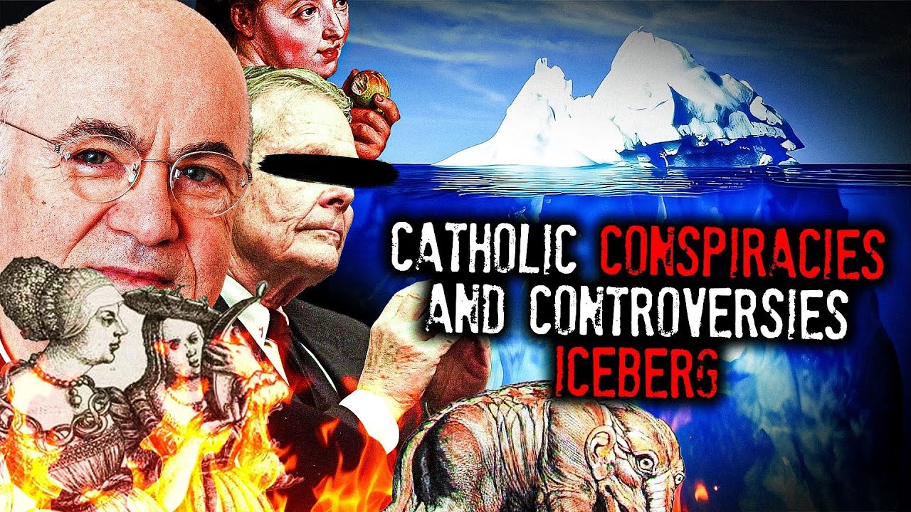 The Catholic Church Iceberg: Scandals & Conspiracies EXPLAINED