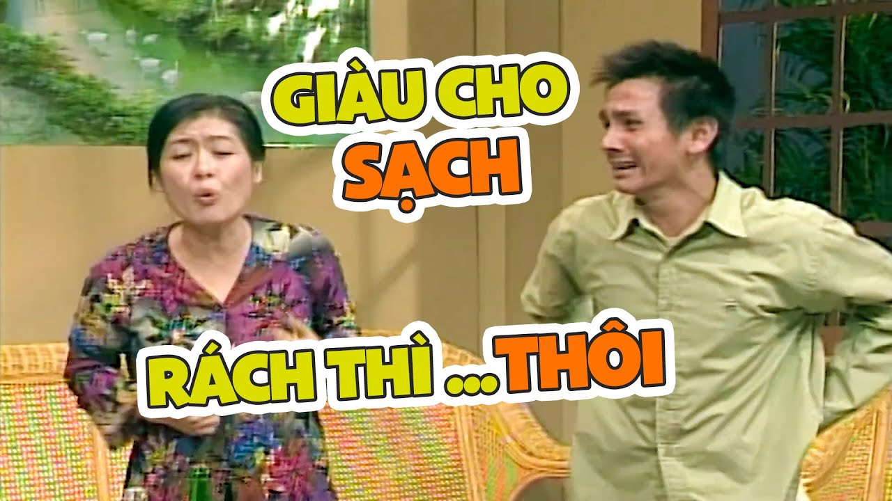 Hài Đình Toàn, Thanh Thủy - Giàu Cho Sạch, Rách Thì THÔI | Hài Việt Nam | Hài Kịch Mới Nhất