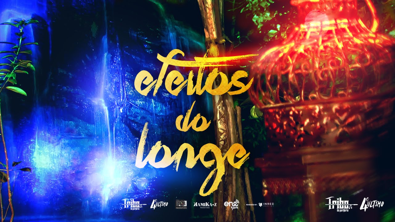 Tribo da Periferia - Efeitos do Longe (Official Music Video)