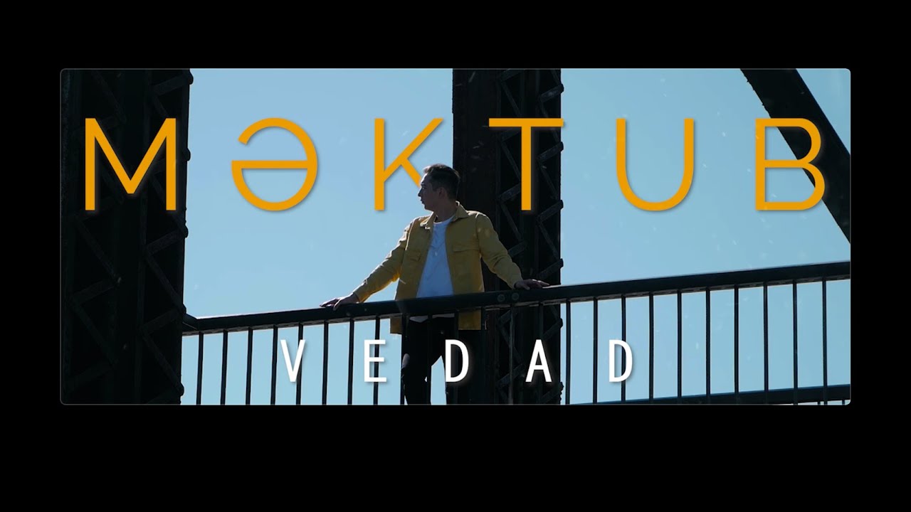 Vedad - Məktub (Official Music Video 2020)