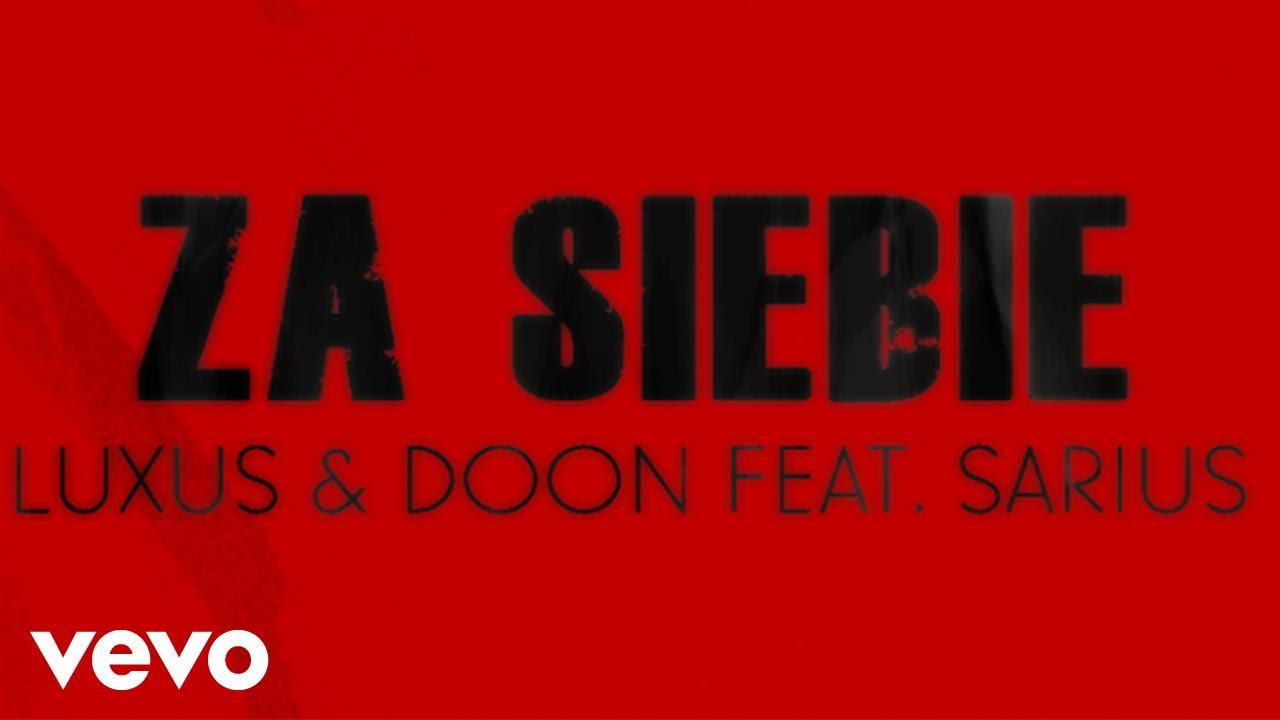 Luxus & Doon feat. Sarius - Za Siebie (Skrecze DJ HWR)