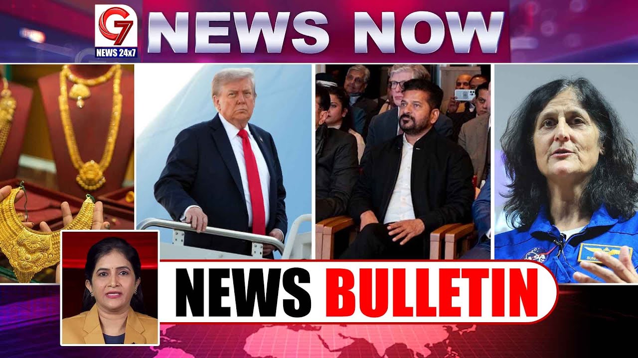 NEWS NOW : G7 NEWS BULLETIN | BREAKING NEWS | Trump | Revanth Reddy | Sunita Williams | G7 News
