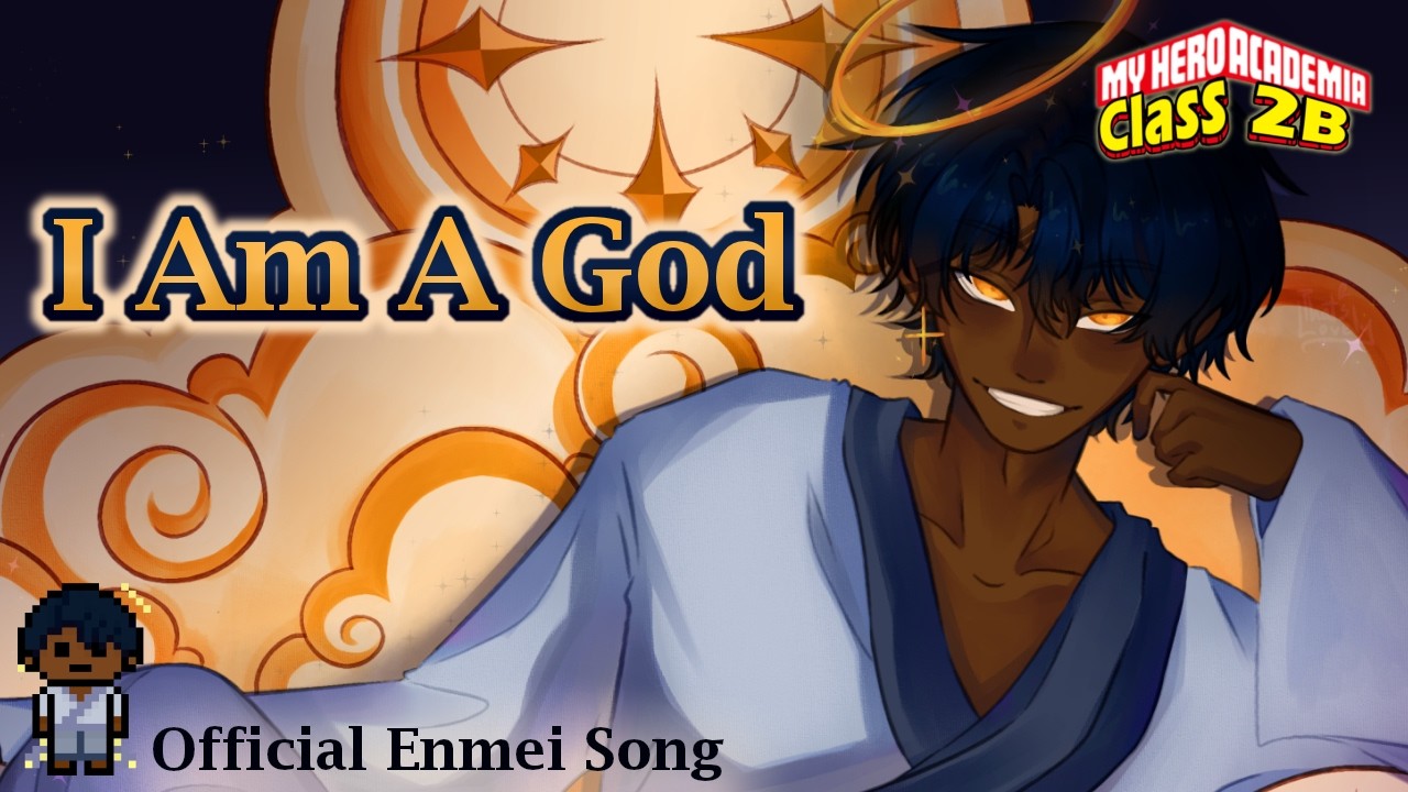 [Original Song] I Am A God - MHA Class 2B